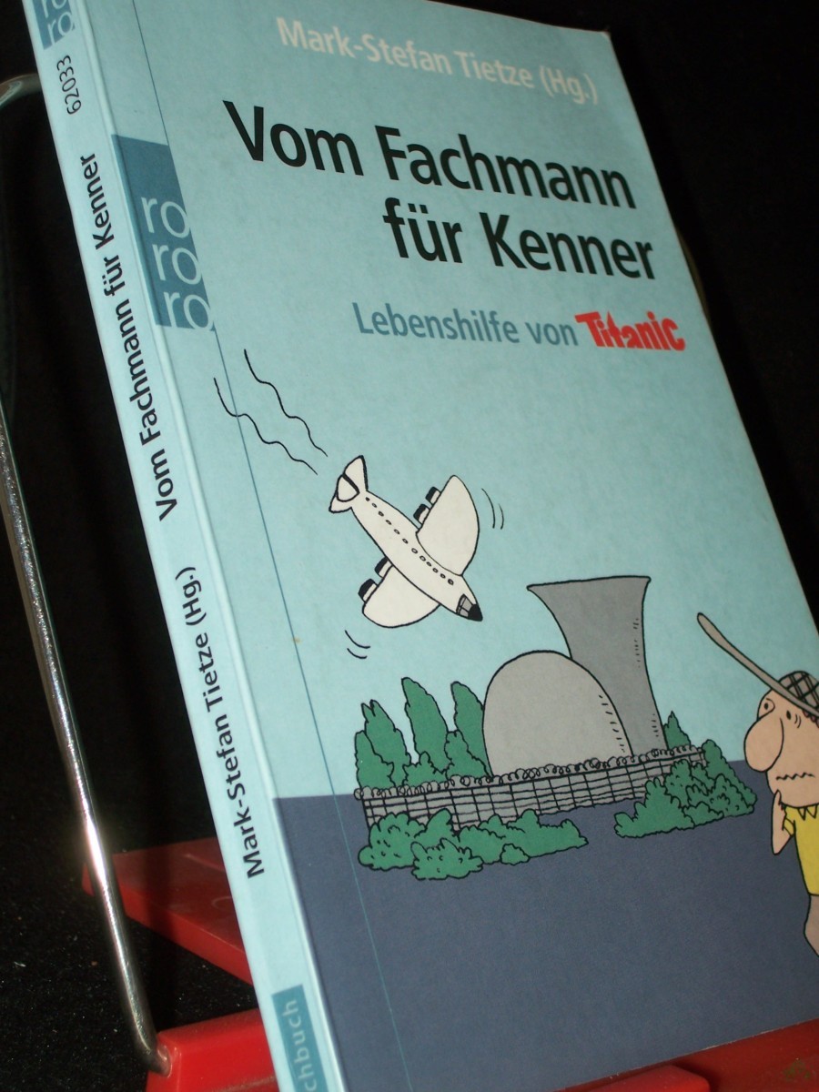 Artikelbild 1 des Artikels “Vom Fachmann für Kenner : Lebenshilfe von Titanic / Mark-Stefan Tietze (Hg.) “