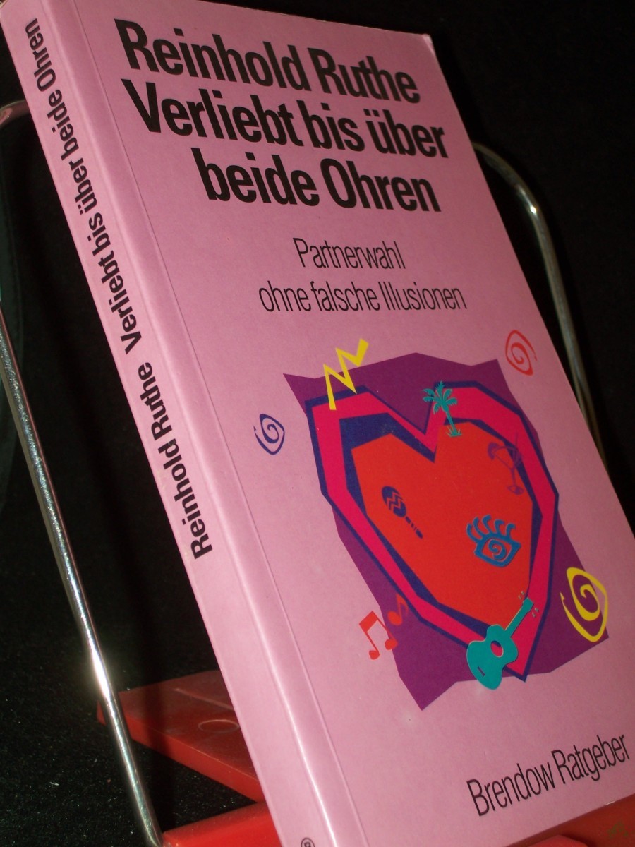 Product image 1 of the product “Verliebt bis über beide Ohren : Partnerwahl ohne falsche Illusionen / Reinhold Ruthe ”