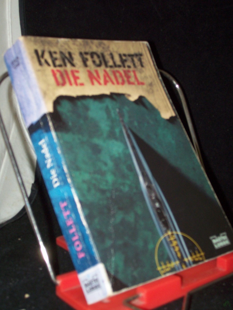 Artikelbild 1 des Artikels “Die Nadel : Roman / Ken Follett. Aus dem Engl. von Bernd Rullkötter. Neu bearb. und erg. von Walter Bodemer “