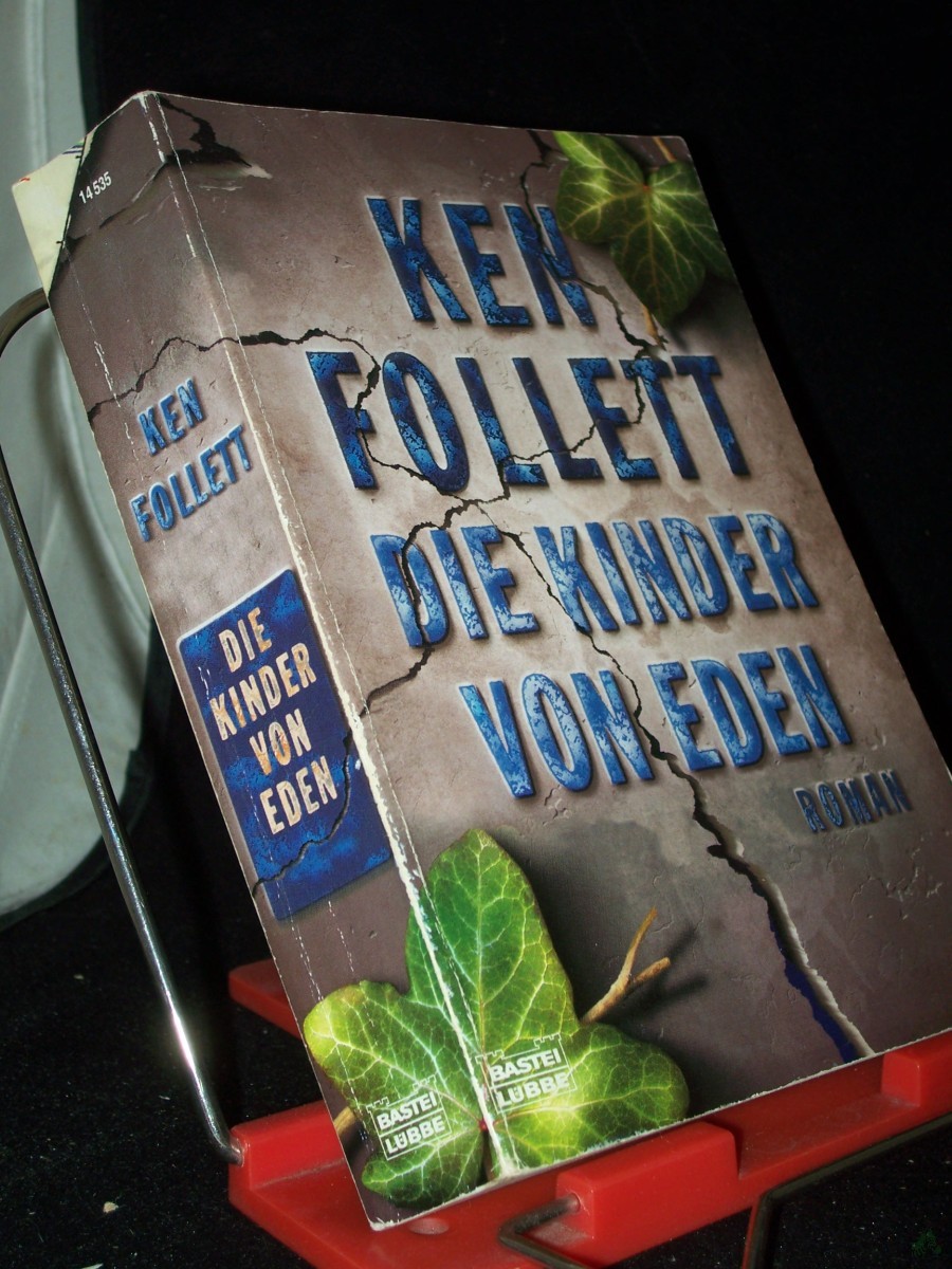 Artikelbild 1 des Artikels “Die Kinder von Eden : Roman / Ken Follett. Aus dem Engl. von Till R. Lohmeyer und Wolfgang Neuhaus “