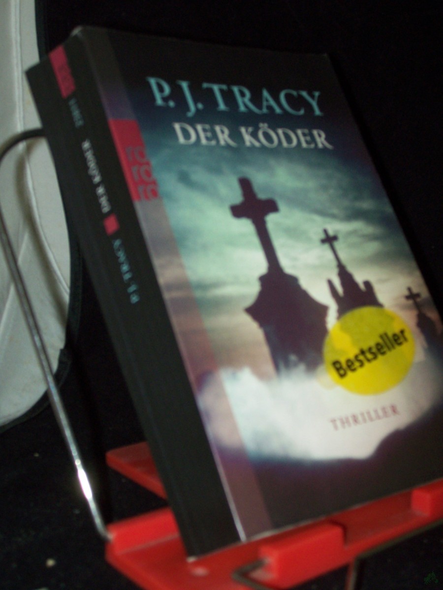 Artikelbild 1 des Artikels “Der Köder : Thriller / P. J. Tracy. Dt. von Teja Schwaner “