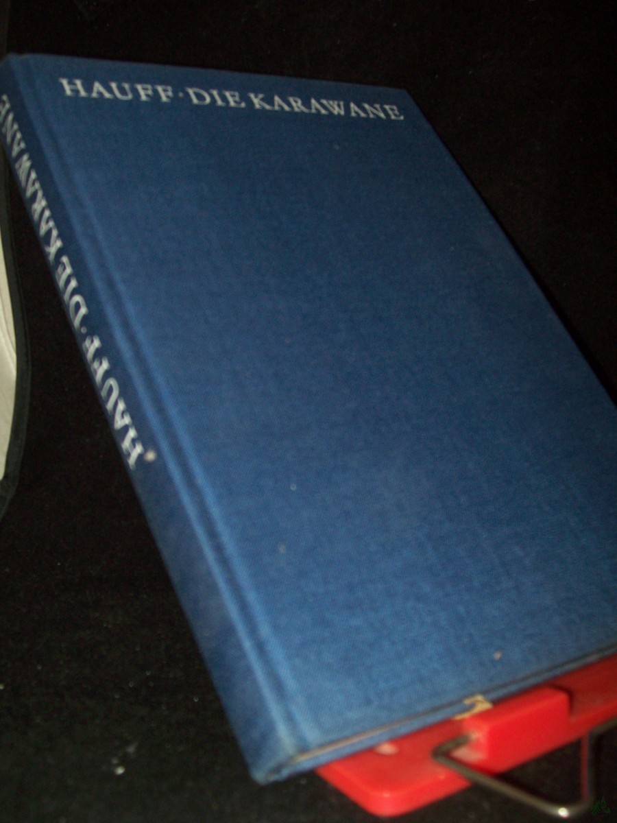 Product image 1 of the product “Die Karawane / Hauff. Ill. von Josef Hegenbarth. [Nachw. von Claus Träger] ”