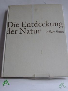 Artikelbild 1 des Artikels “Die Entdeckung der Natur / Albert Bettex “