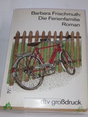 Product image 1 of the product “Die Ferienfamilie : Roman / Barbara Frischmuth ”