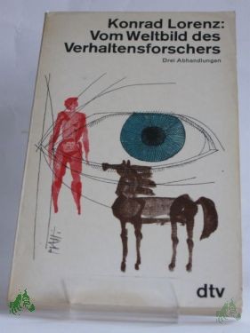 Artikelbild 1 des Artikels “Vom Weltbild des Verhaltensforschers : 3 Abhandlungen aus: Über tierisches und menschliches Verhalten / Konrad Lorenz “