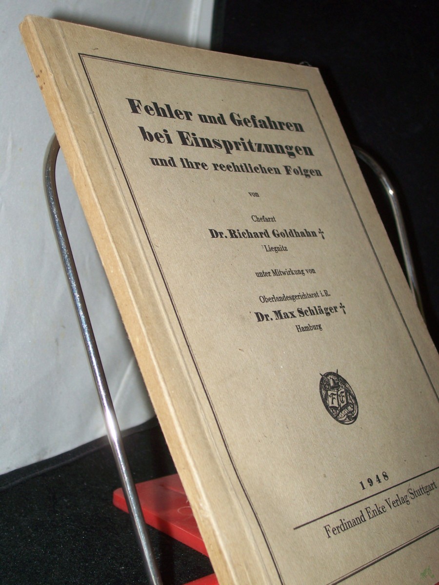 Artikelbild 1 des Artikels “Fehler und Gefahren bei Einspritzungen und ihre rechtlichen Folgen / Richard Goldhahn. Unter Mitw. von Max Schläger “