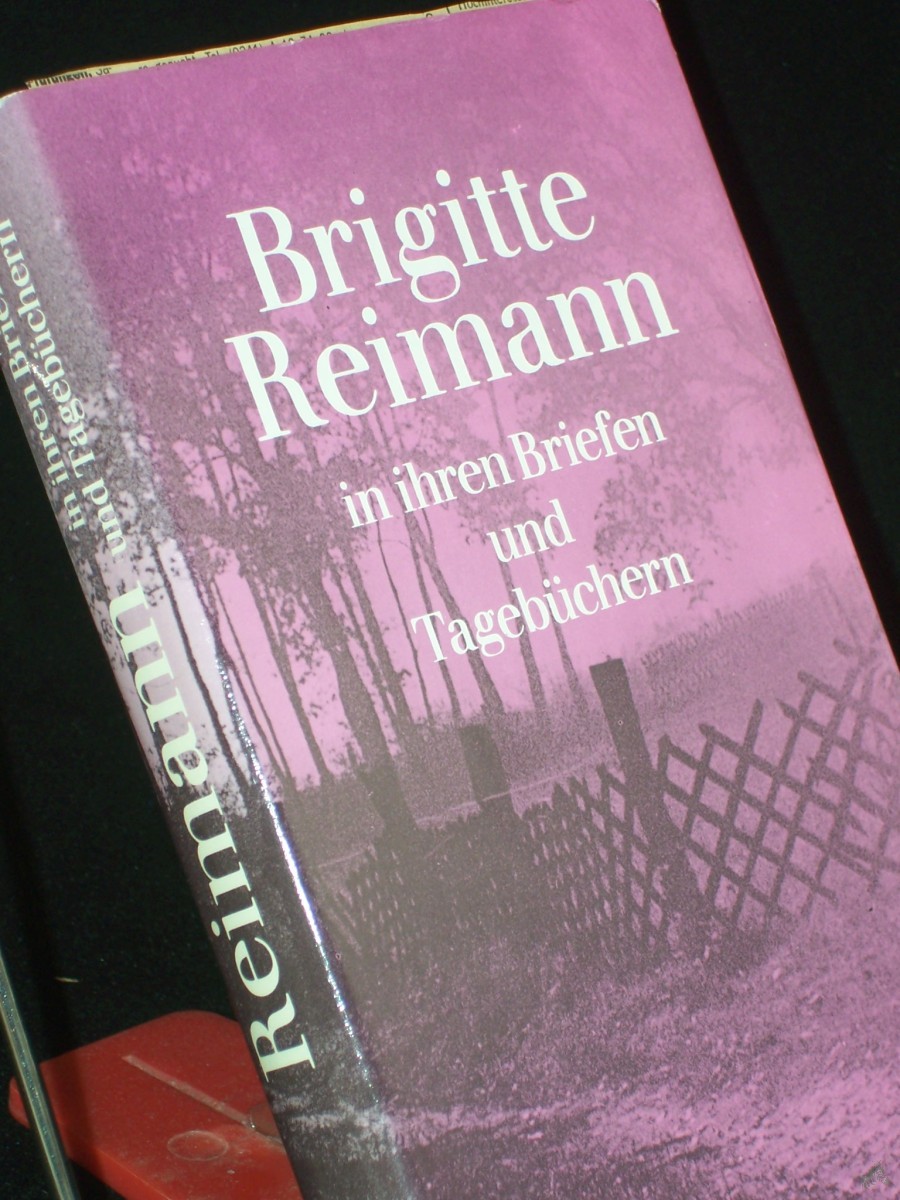 Artikelbild 1 des Artikels “Brigitte Reimann in ihren Briefen und Tagebüchern : e. Ausw. / hrsg. von Elisabeth Elten-Krause u. Walter Lewerenz “