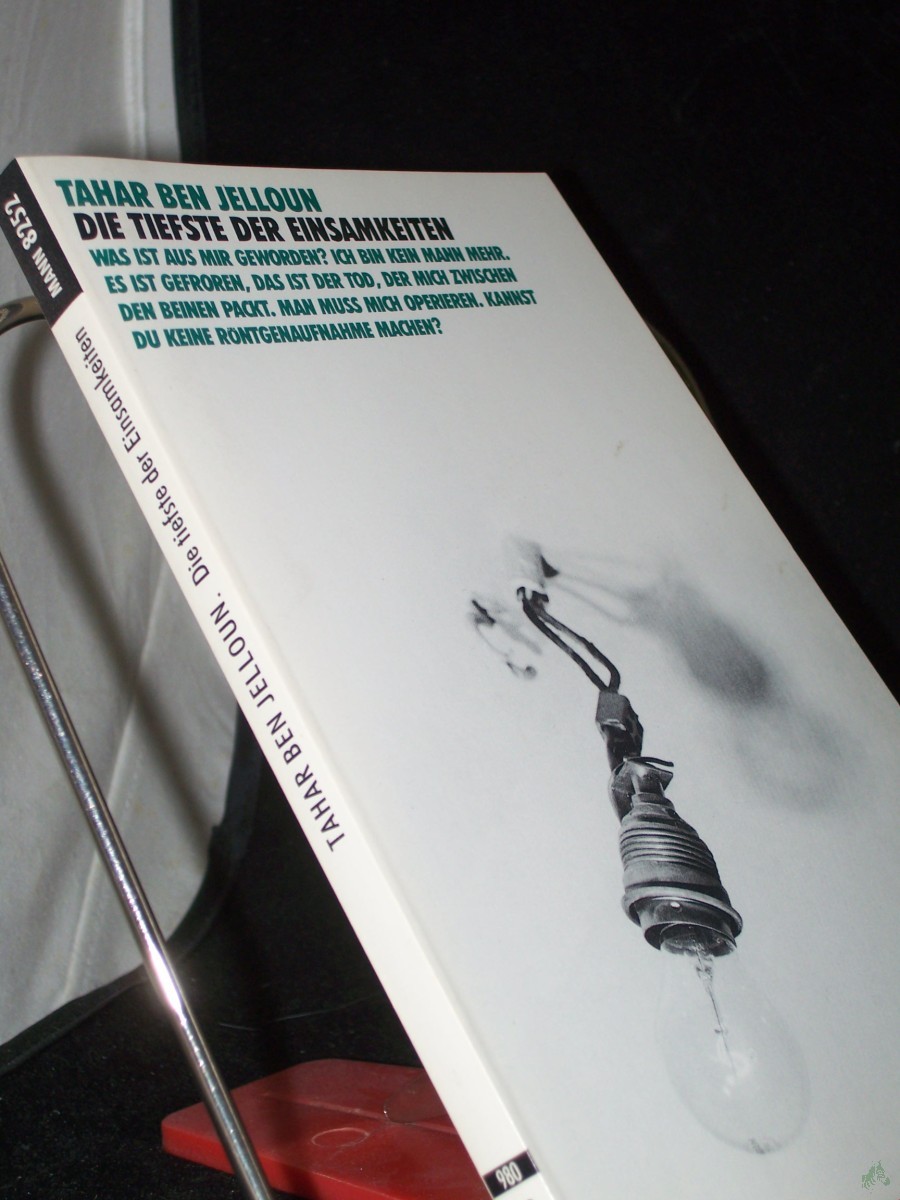 Product image 1 of the product “Die tiefste der Einsamkeiten / Tahar Ben Jelloun. Aus d. Franz. von Dorothe Schnyder. Mit e. Vorw. von Helmut Kentler ”