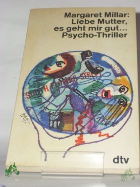 Product image 1 of the product “Liebe Mutter, es geht mir gut : Psycho-Thriller / Margaret Millar. Aus d. Amerikan. Dt. von Elizabeth Gilbert ”