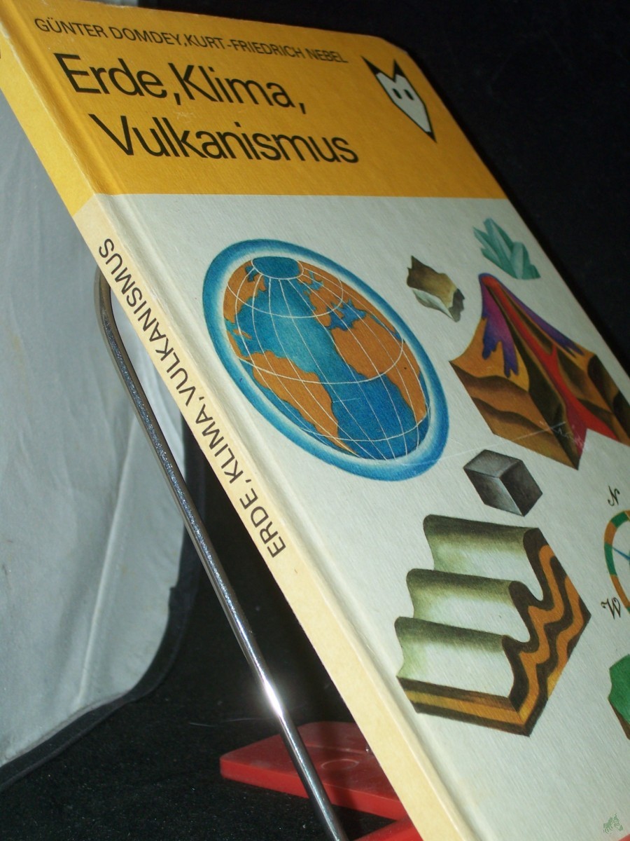 Product image 1 of the product “Erde, Klima, Vulkanismus / Günter Domdey ; Kurt-Friedrich Nebel. Ill. von Karl-Heinz Naujocks... ”