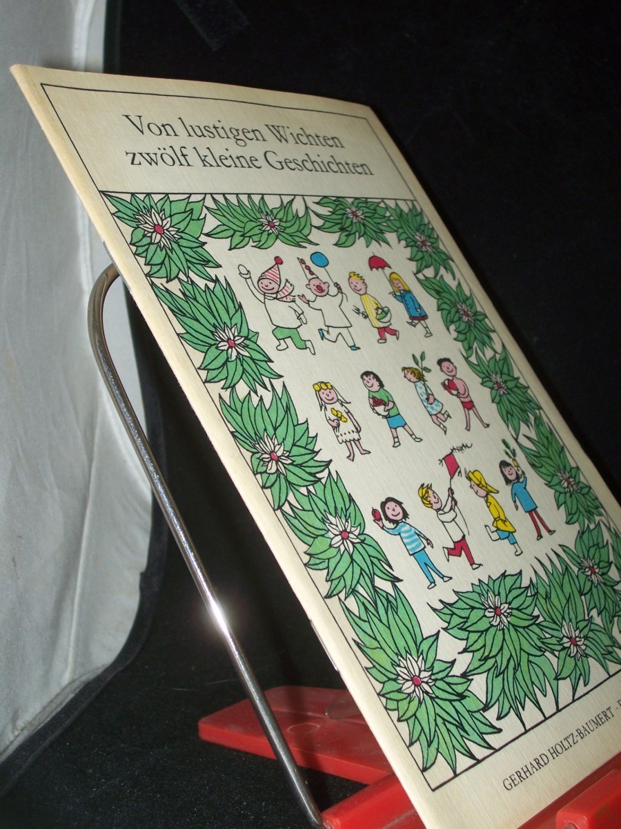 Artikelbild 1 des Artikels “Von lustigen Wichten zwölf kleine Geschichten / Verse von Gerhard Holtz-Baumert. Ill. von Elizabeth Shaw “