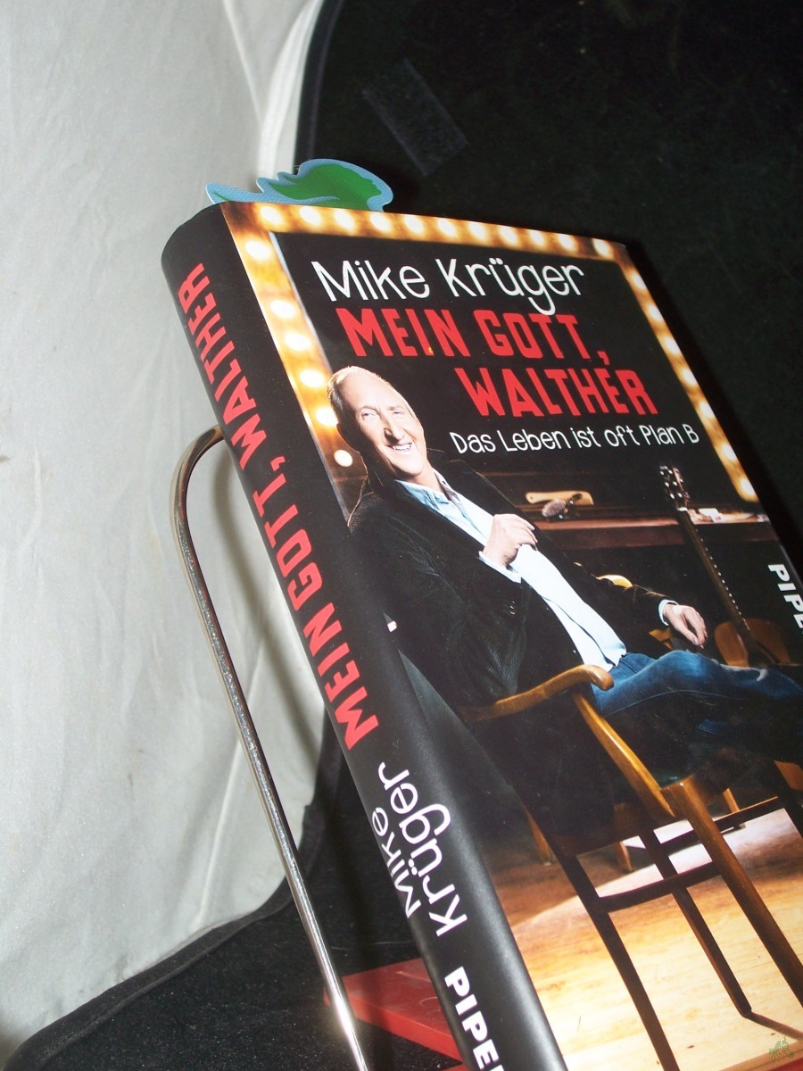 Artikelbild 1 des Artikels “Mein Gott, Walther : das Leben ist oft Plan B / Mike Krüger ; mit Till Hoheneder “