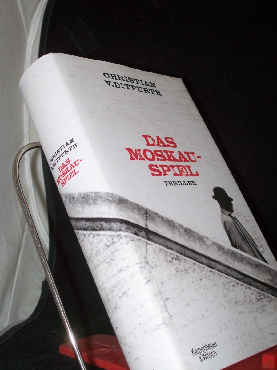 Artikelbild 1 des Artikels “Das Moskau-Spiel : Thriller / Christian v. Ditfurth “