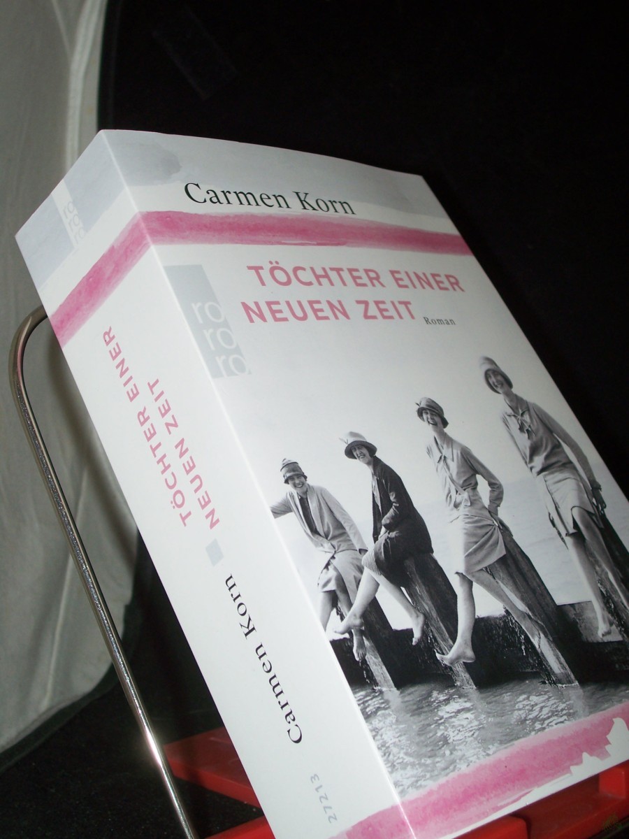 Product image 1 of the product “Töchter einer neuen Zeit : Roman / Carmen Korn ”
