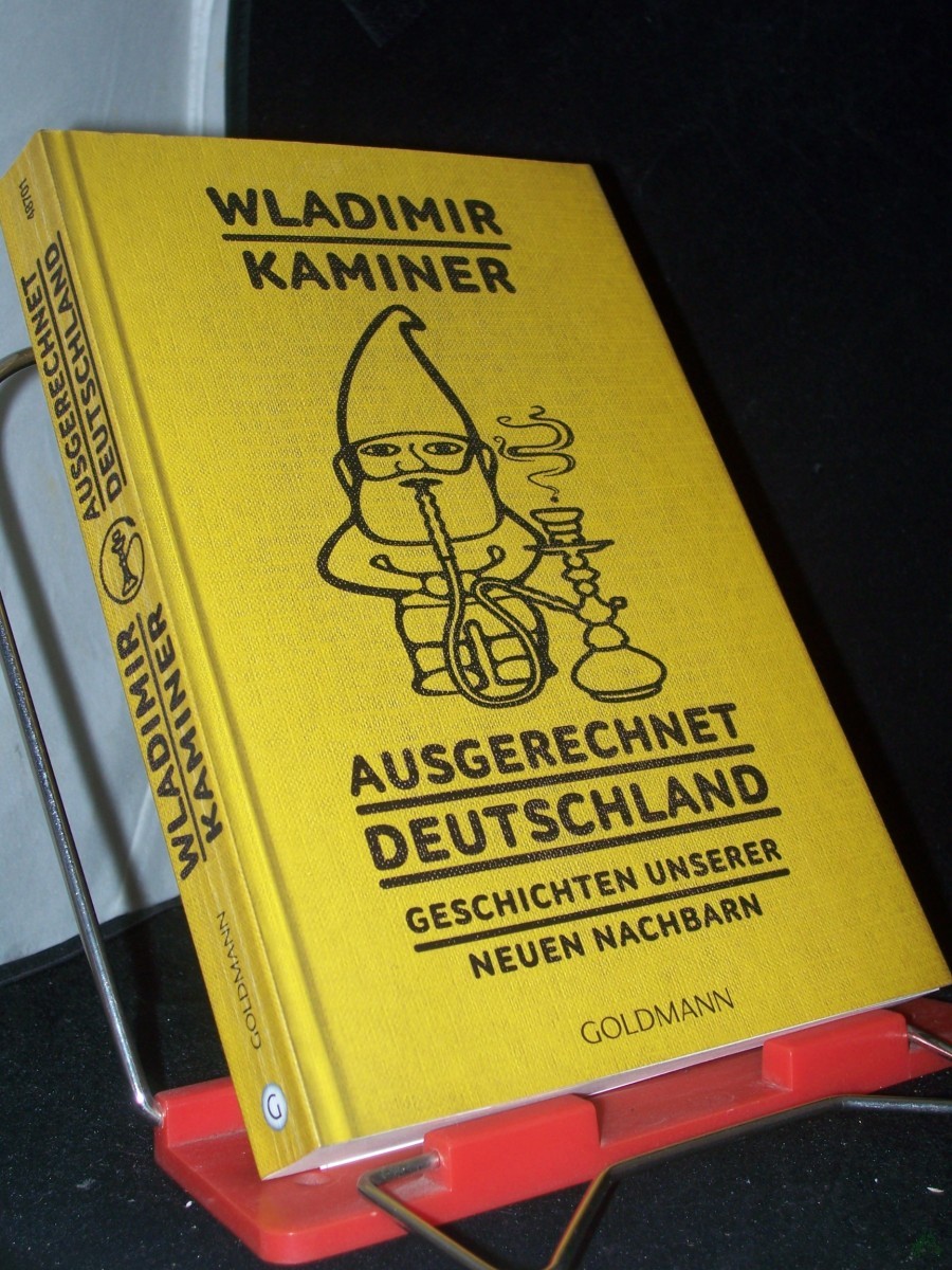 Artikelbild 1 des Artikels “Ausgerechnet Deutschland : Geschichten unserer neuen Nachbarn / Wladimir Kaminer “