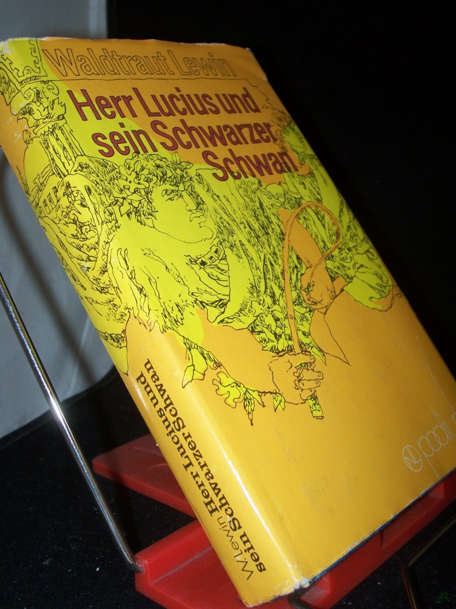 Product image 1 of the product “Herr Lucius und sein schwarzer Schwan : Roman / Waldtraut Lewin ”