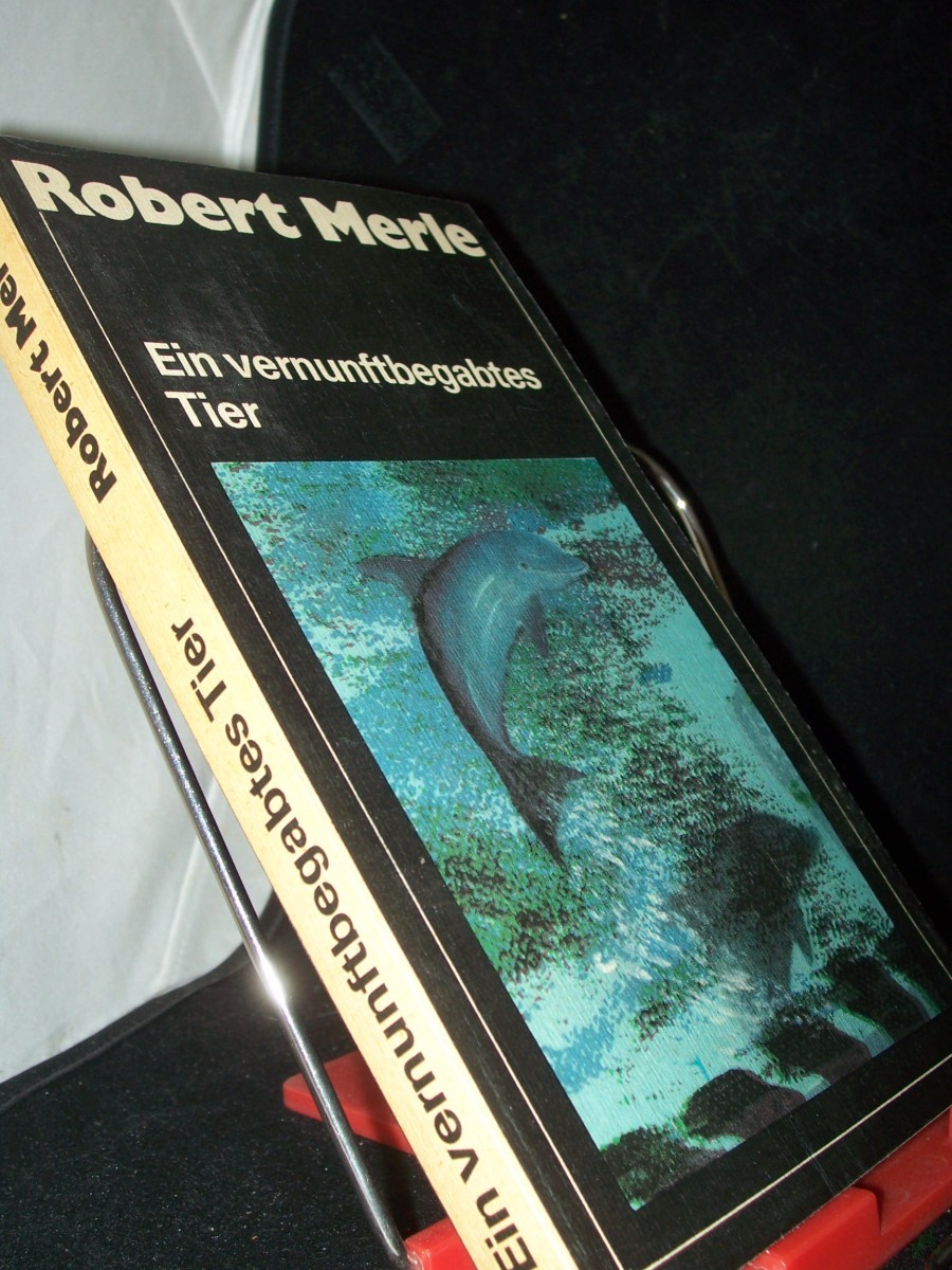 Product image 1 of the product “Ein vernunftbegabtes Tier / Robert Merle. Dt. von Eduard Zak ”