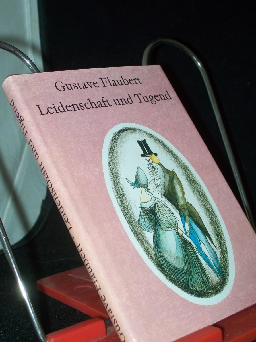 Artikelbild 1 des Artikels “Leidenschaft und Tugend : philos. Erzählung / Gustav Flaubert. [Ins Dt. übertr. von Helmut Bartuschek. Ill. von Ruth Kotsch] “