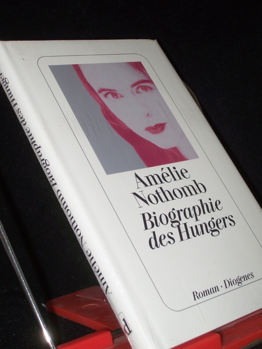 Product image 1 of the product “Biographie des Hungers : Roman / Amélie Nothomb. Aus dem Franz. von Brigitte Große ”