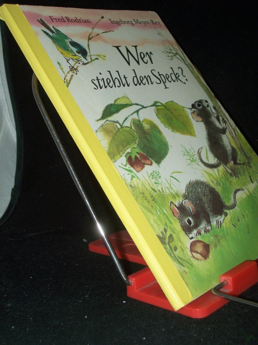 Product image 1 of the product “Wer stiehlt den Speck? / Fred Rodrian ; Ingeborg Meyer-Rey ”