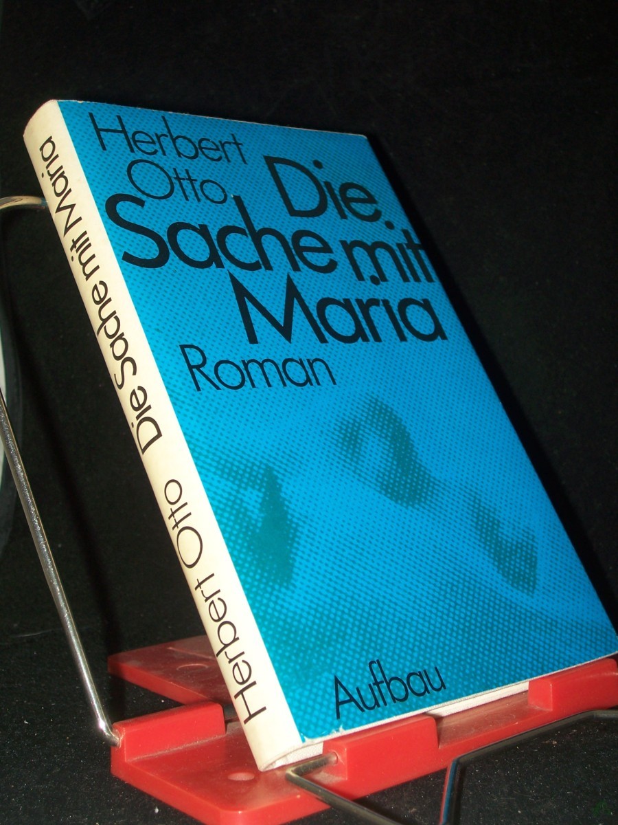 Product image 1 of the product “Die Sache mit Maria : Roman / Herbert Otto ”