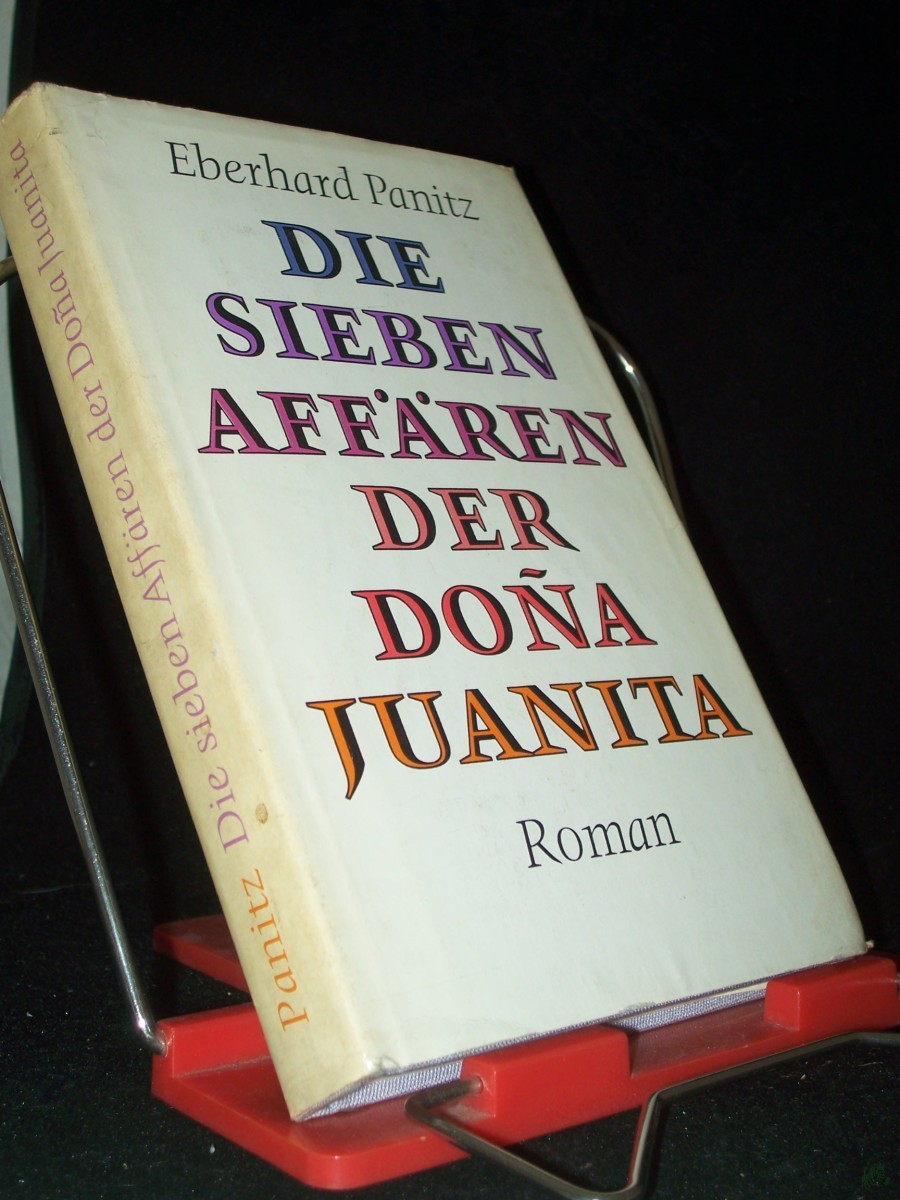 Product image 1 of the product “Die sieben Affären der Dona Juanita : Roman / Eberhard Panitz ”