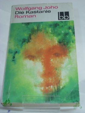 Product image 1 of the product “Die Kastanie : Roman / Wolfgang Joho ”