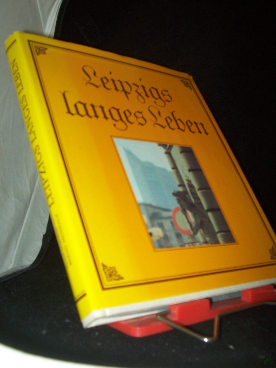 Product image 1 of the product “Leipzigs langes Leben / Hans Ludwig ; Bernd Weinkauf ”