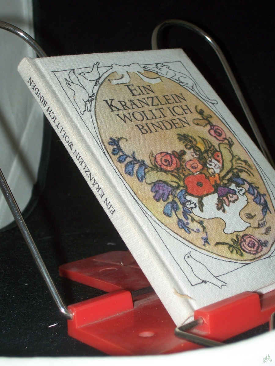 Artikelbild 1 des Artikels “Ein Kränzlein wollt ich binden : Sprüche für d. Poesiealbum / hrsg. von Hannes Bosse. Ill. von Erika Klein “