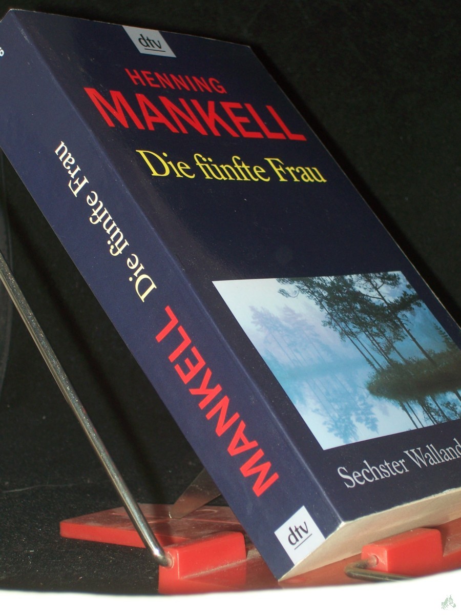 Artikelbild 1 des Artikels “Die fünfte Frau : Roman / Henning Mankell. Aus dem Schwed. von Wolfgang Butt “
