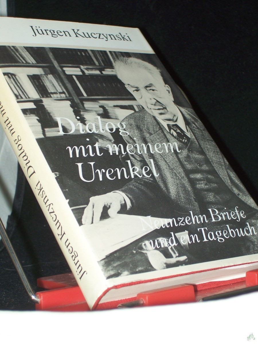 Artikelbild 1 des Artikels “Dialog mit meinem Urenkel : 19 Briefe u.e. Tagebuch / Jürgen Kuczynski “
