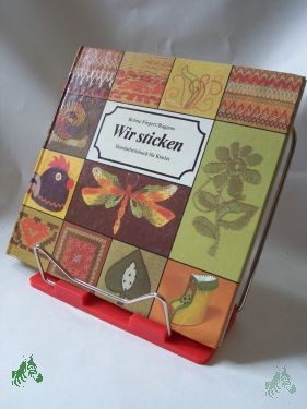 Product image 1 of the product “Wir sticken : Handarbeitsbuch für Kinder / Ingeborg Bohne-Fiegert u. Waltraud Ragnow. Fotos: Heinz Schütze ; Margot Börner ”