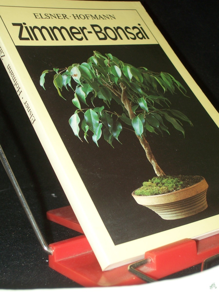Artikelbild 1 des Artikels “Zimmer-Bonsai / Wilhelm Elsner ; Gerhard Hofmann “