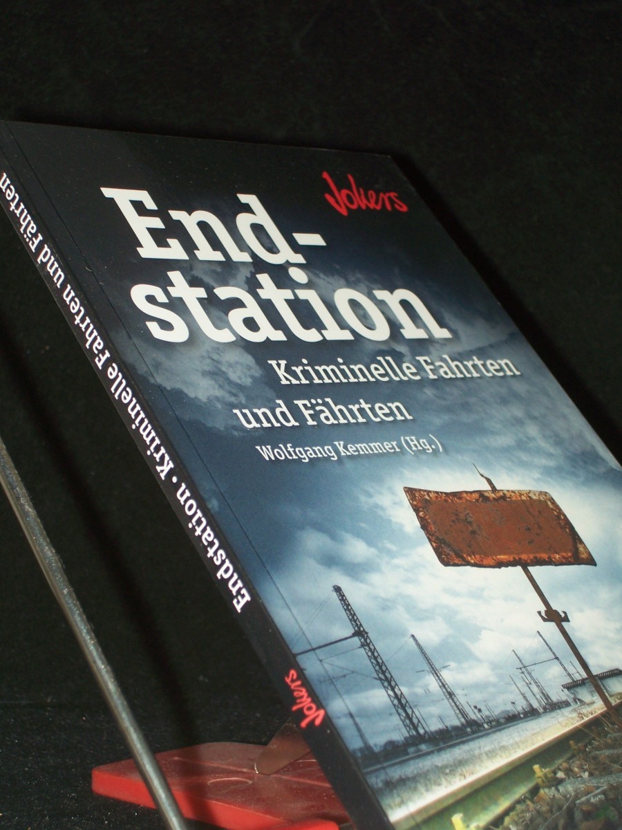 Artikelbild 1 des Artikels “Endstation : kriminelle Fahrten und Fährten / Wolfgang Kemmer (Hg.) “