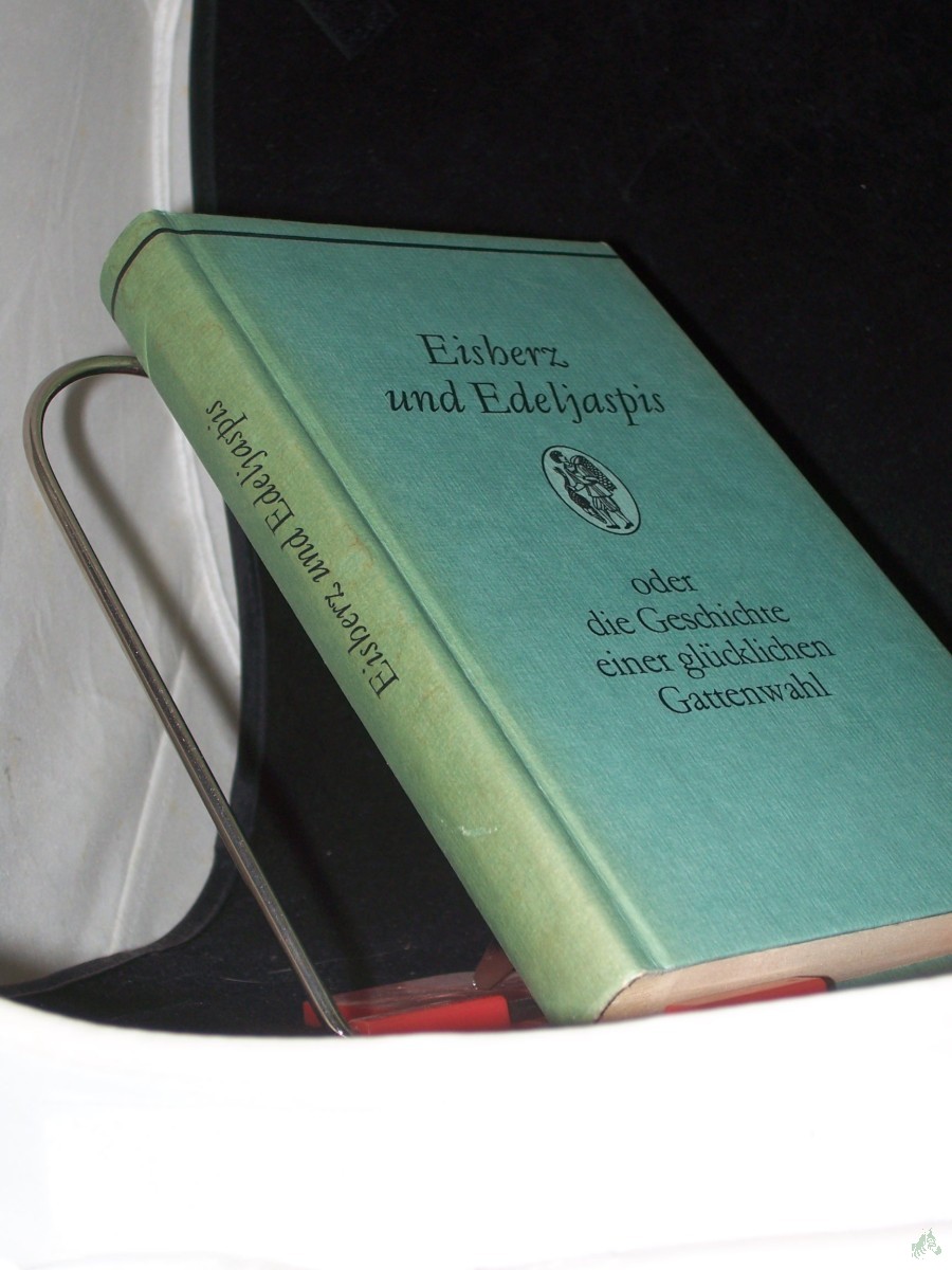 Artikelbild 1 des Artikels “Eisherz und Edeljaspis oder die Geschichte einer glücklichen Gattenwahl : e. Roman aus d. Ming-Zeit / übertr. von Franz Kuhn “