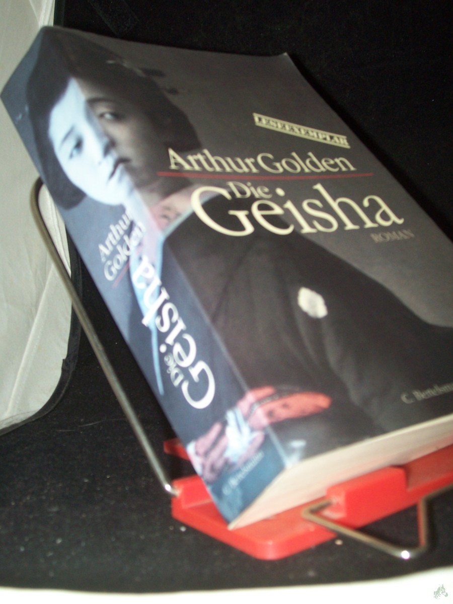 Product image 1 of the product “Die Geisha : Roman / Arthur Golden. Dt. von Gisela Stege ”