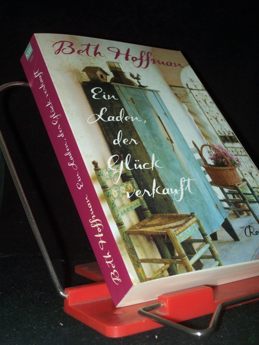 Product image 1 of the product “Ein Laden, der Glück verkauft : Roman / Beth Hoffman ; aus dem Amerikanischen von Jenny Merling ”