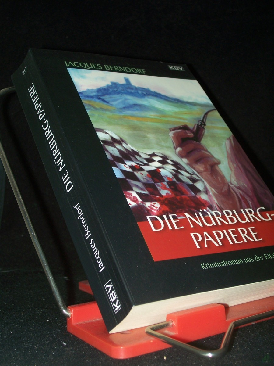Product image 1 of the product “Die Nürburg-Papiere : [Kriminalroman aus der Eifel] / Jacques Berndorf ”