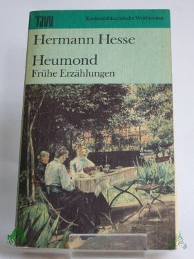 Product image 1 of the product “Heumond : frühe Erzählungen / Hermann Hesse. Ausw.: Wulf Kirsten ”