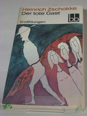 Product image 1 of the product “Der tote Gast : Erzählungen / Heinrich Zschokke ”