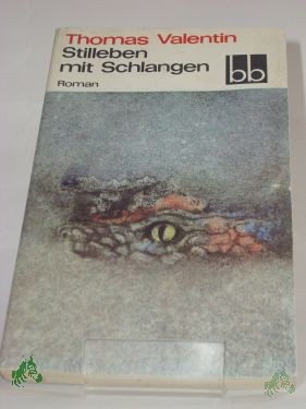 Artikelbild 1 des Artikels “Stilleben mit Schlangen : natura morta ; Roman / Thomas Valentin “