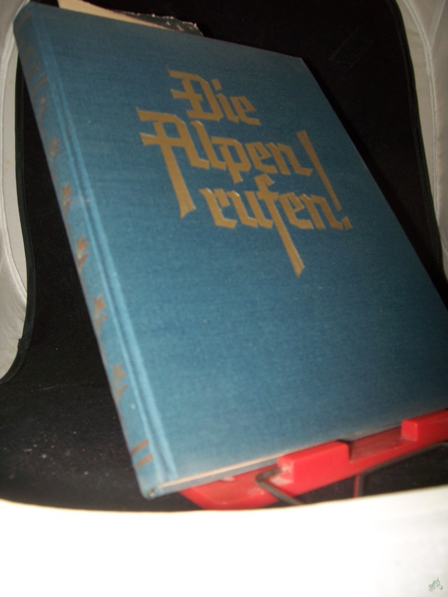 Product image 1 of the product “Die Alpen rufen! / Text u. Bearb. von Carl O. Koch ”