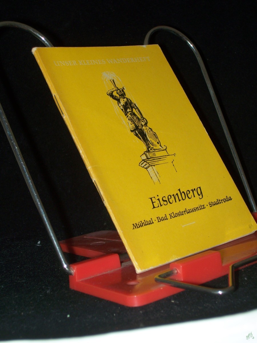 Artikelbild 1 des Artikels “Eisenberg und das Mühltal : Hermsdorf - Bad Klosterlausnitz - Stadtroda / Erarb. im Auftr. d. Natur- u. Heimatfreunde d. Dt. Kulturbundes, Ortsgruppe Eisenberg, von Max Graichen [u.a.] Kt. Skizze: Arthur Hieronymus, Fotos: Hans Kugler [u.a. “