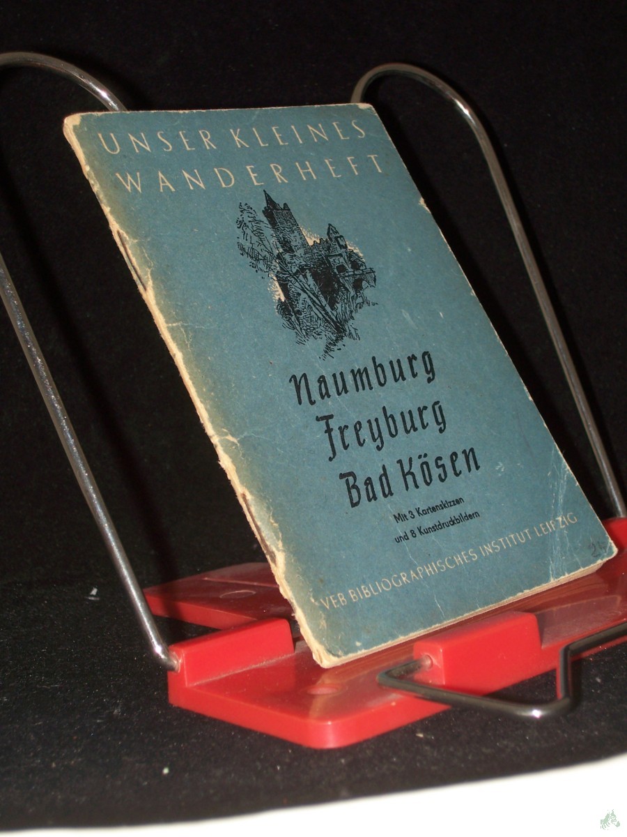 Product image 1 of the product “Naumburg, Freyburg, Bad Kösen / Erhardt Preil ”