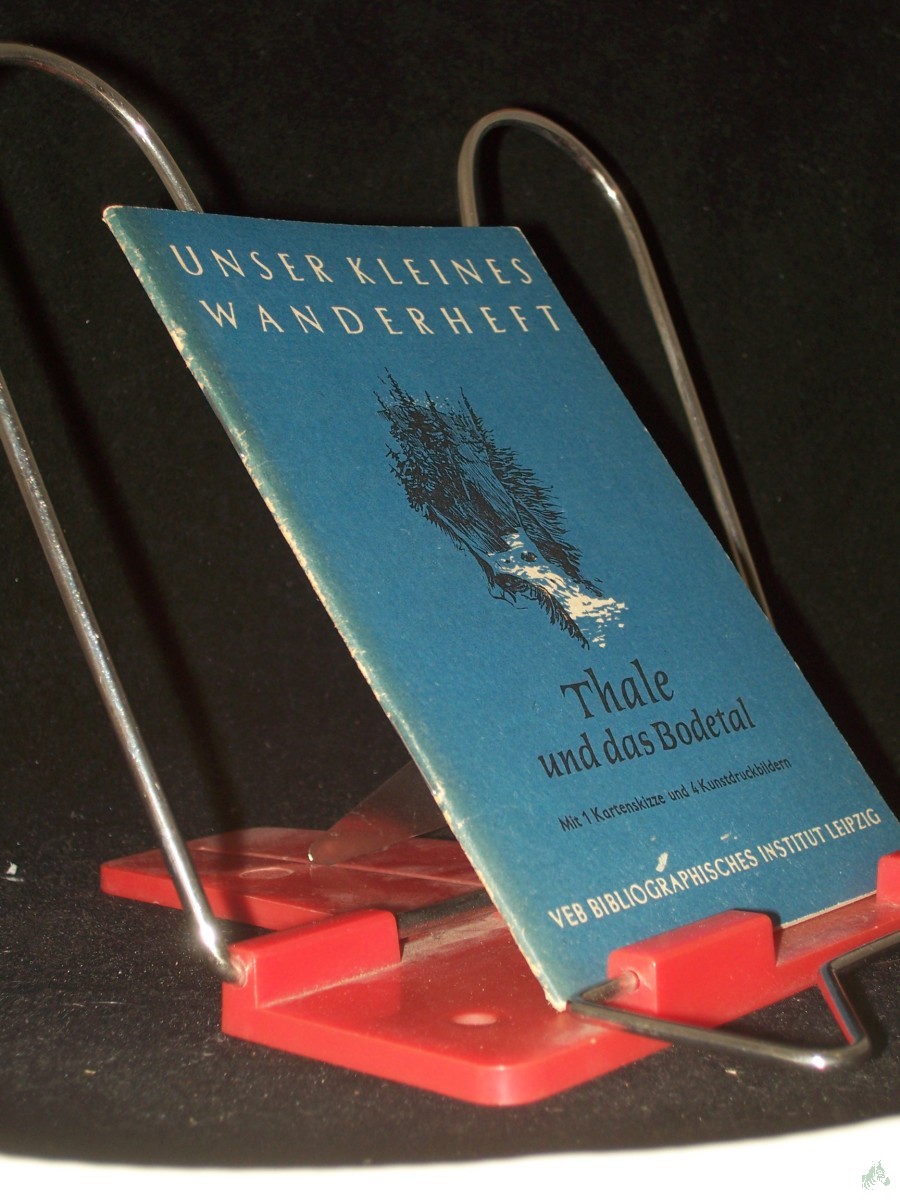 Artikelbild 1 des Artikels “Thale und das Bodetal: Stecklenberg, Treseburg und Altenbrak / Heinrich Lindau. Kt.-Skizze: Horst Deckardt “