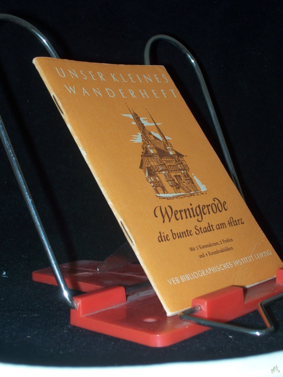 Artikelbild 1 des Artikels “Wernigerode, die bunte Stadt am Harz / Ernst Pörner “