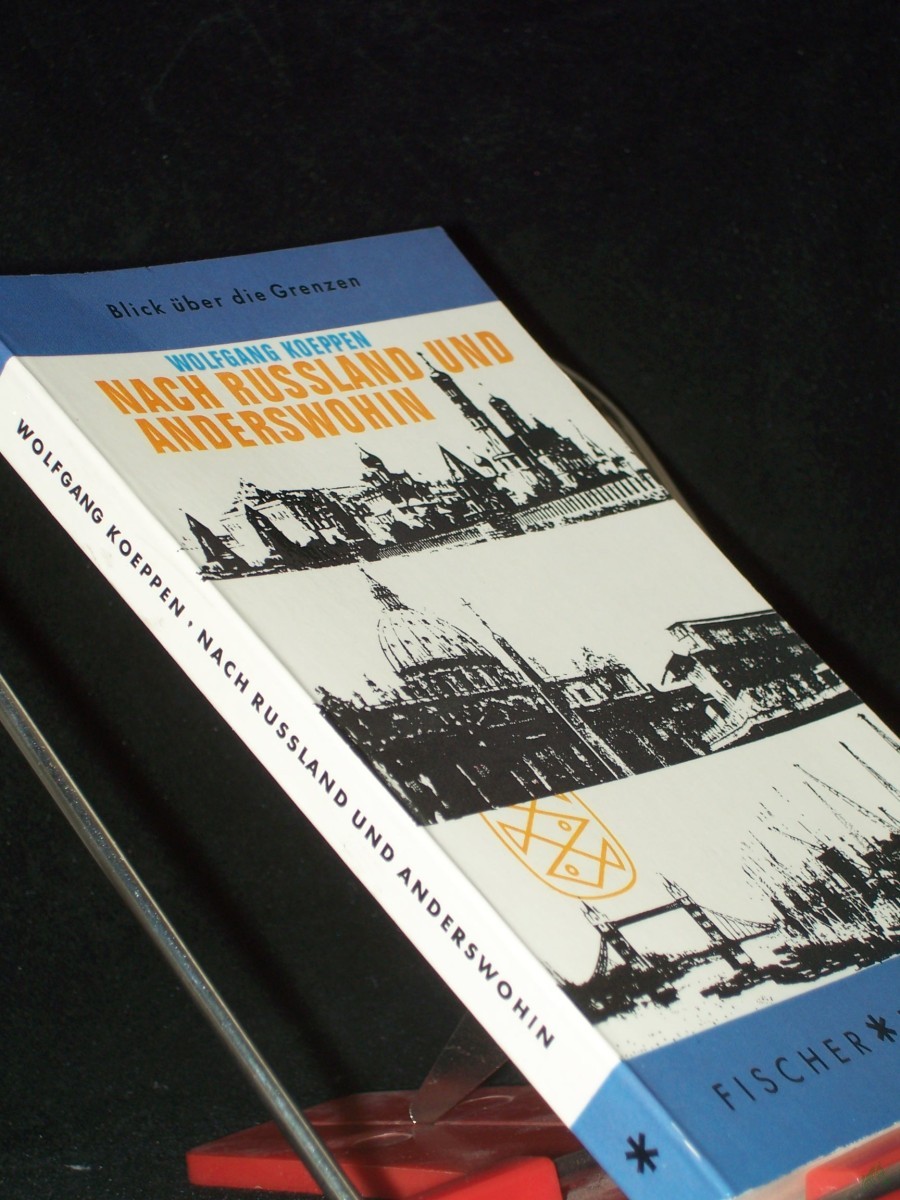 Product image 1 of the product “Nach Russland und anderswohin : Empfindsame Reisen / Wolfgang Koeppen ”