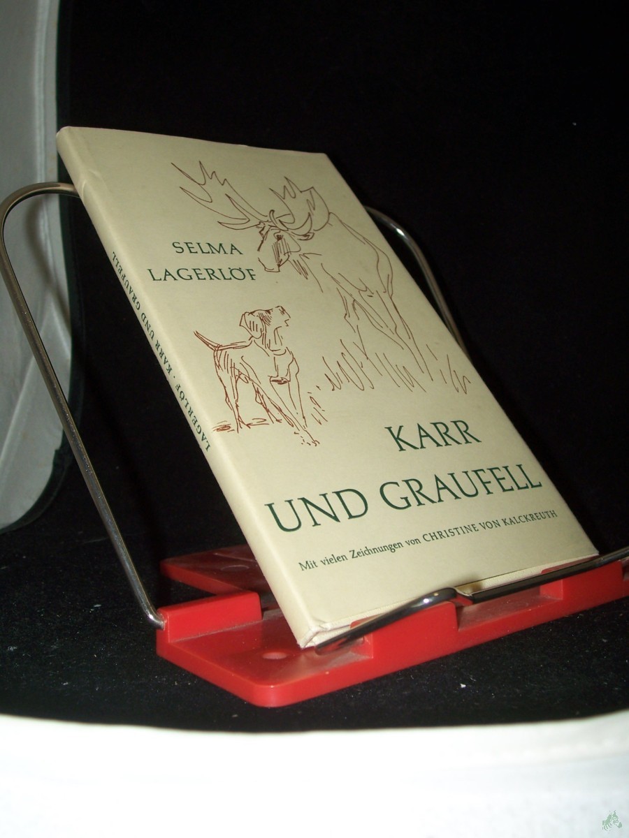 Product image 1 of the product “Karr und Graufell : Erzählung / Selma Lagerlöf. Berecht. Übertr. aus d. Schwed. von Pauline Klaiber. Mit Zeichn. von Christine von Kalckreuth ”