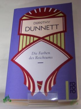 Artikelbild 1 des Artikels “Die Farben des Reichtums : der Aufstieg des Hauses Niccolo ; Roman / Dorothy Dunnett. Dt. von Margaret Carroux und Sonja Schleichert “