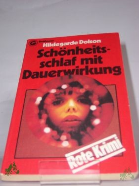 Product image 1 of the product “Schönheitsschlaf mit Dauerwirkung : Kriminalroman = Beauty sleep / Hildegarde Dolson. Aus d. Amerikan. übertr. von Christine Frauendorf ”